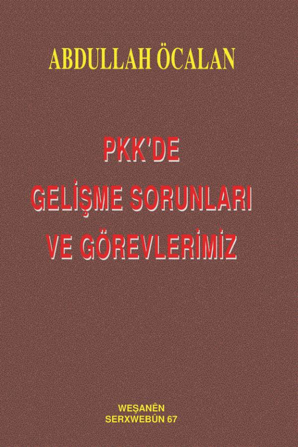 Abdullah Öcalan — PKK'de Gelişme Sorunları ve Görevlerimiz kapağı