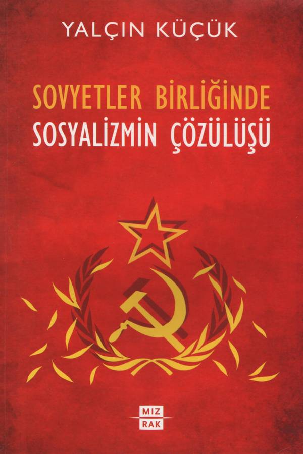 Yalçın Küçük Sovyetler — Birliğinde Sosyalizmin Çözülüşü kapağı