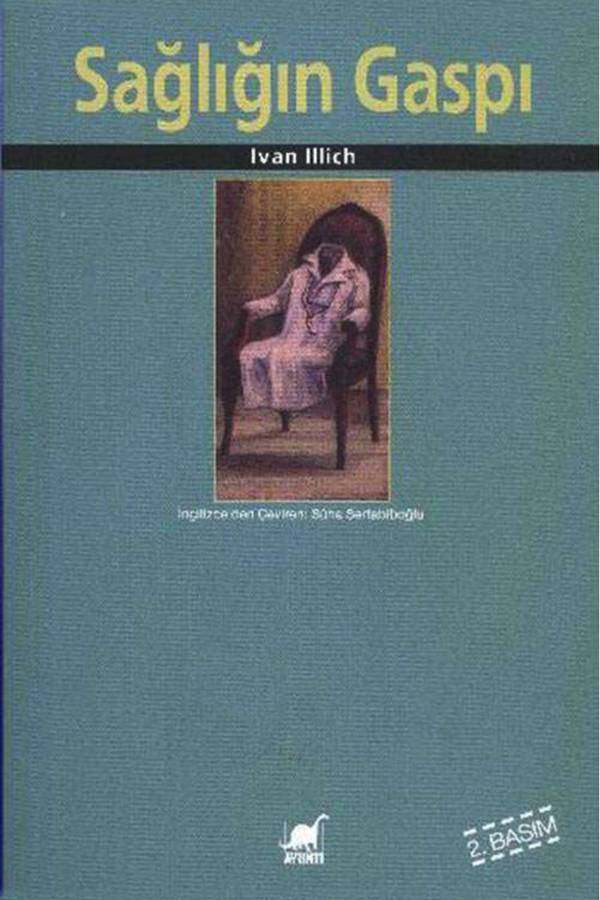 Ivan Illich — Sağlığın Gaspı kapağı