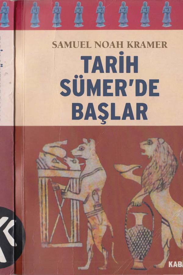 Samuel Noah Kramer — Tarih Sümer'de Başlar kapağı
