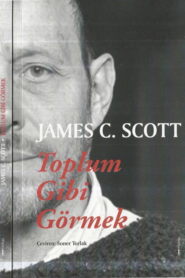 James C. Scott — Toplum Gibi Görmek kapağı