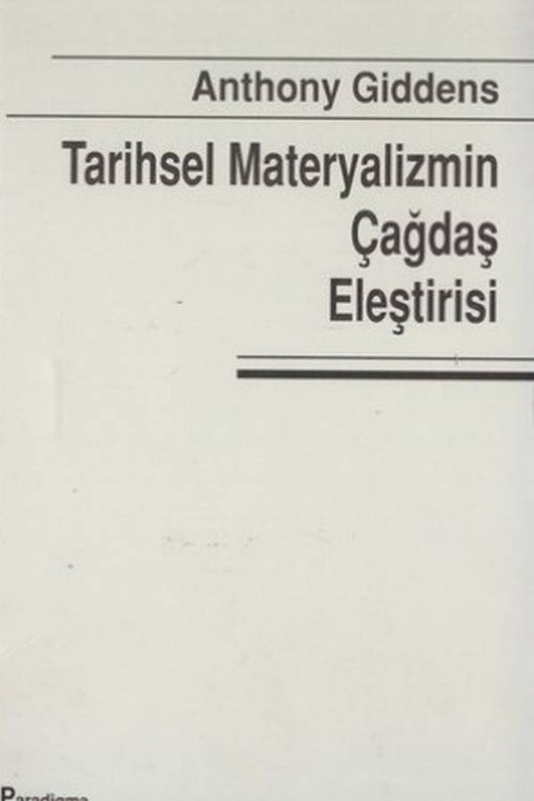 Anthony Giddens — Tarihsel Materyalizmin Çağdaş Eleştirisi Paradigma kapağı
