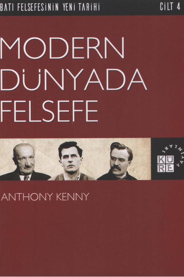 Anthony Kenny Batı — Felsefesinin Yeni Tarihi IV Modern Dünyada Felsefe kapağı