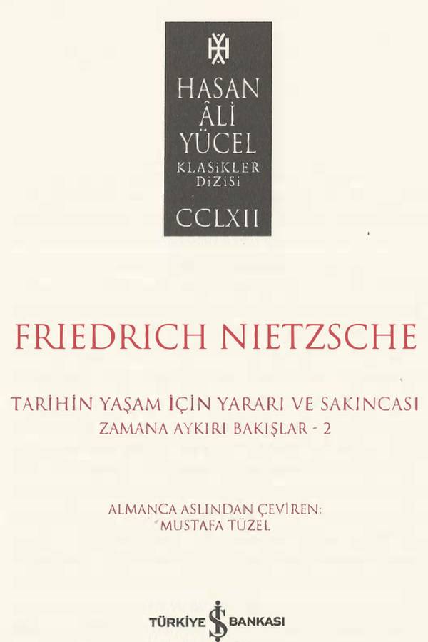 Friedrich Nietzsche — Tarihin Yaşam İçin Yararı ve Sakıncası kapağı