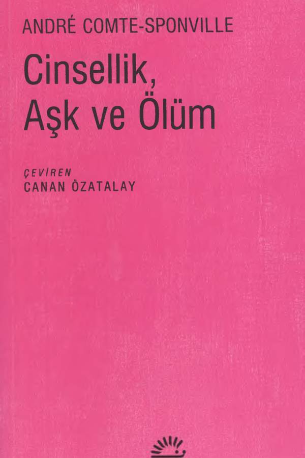 Andre Comte Sponville — Cinsellik, Aşk ve Ölüm kapağı